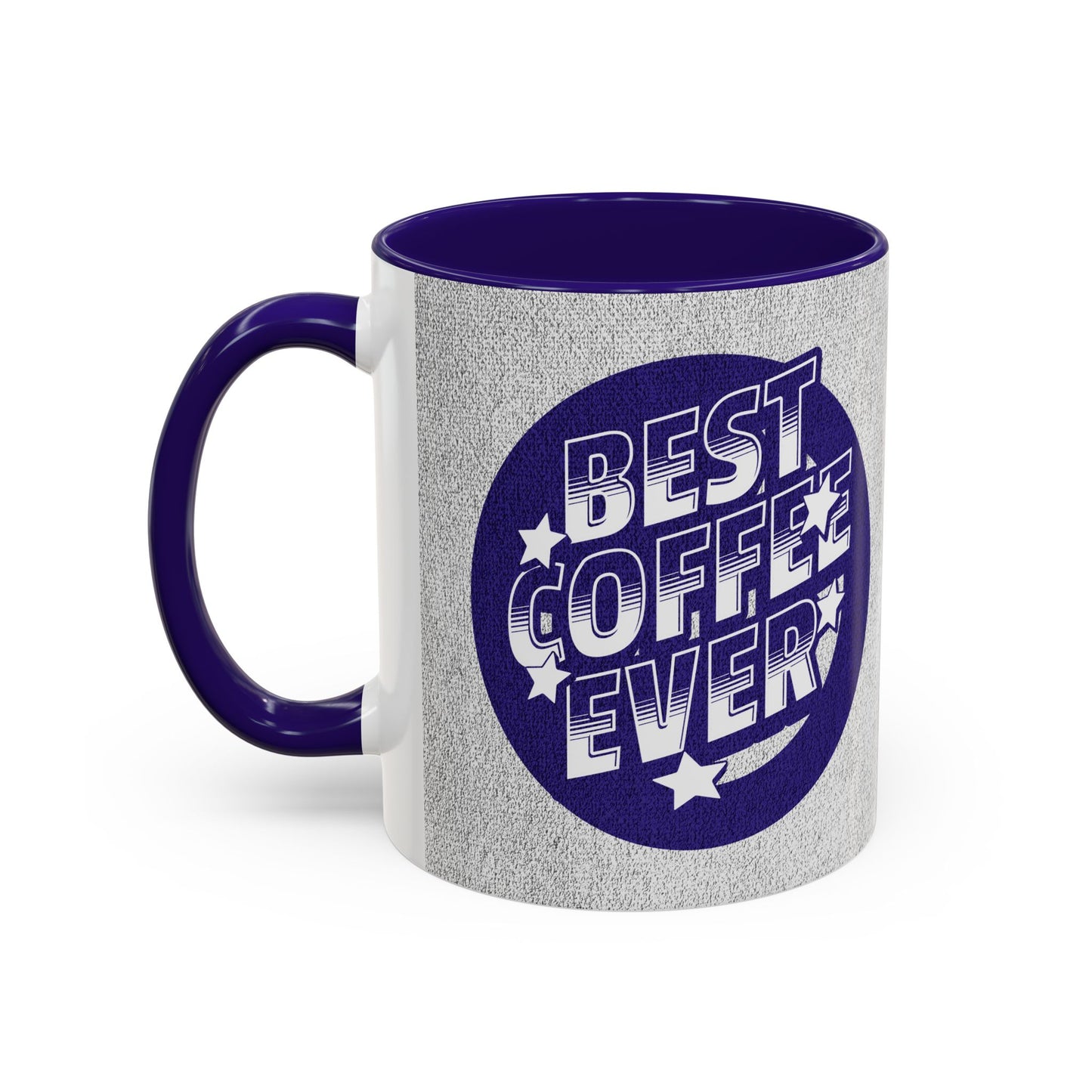 Best Coffee Ever / Colorful Mugs (11oz, 15oz)