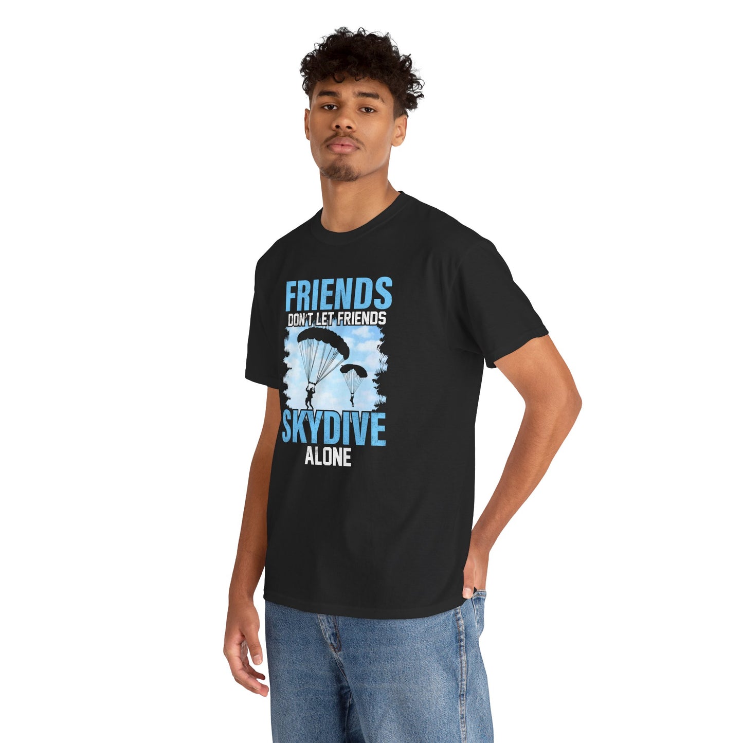 Friends don't let friends skydive alone Unisex Heavy Cotton Tee