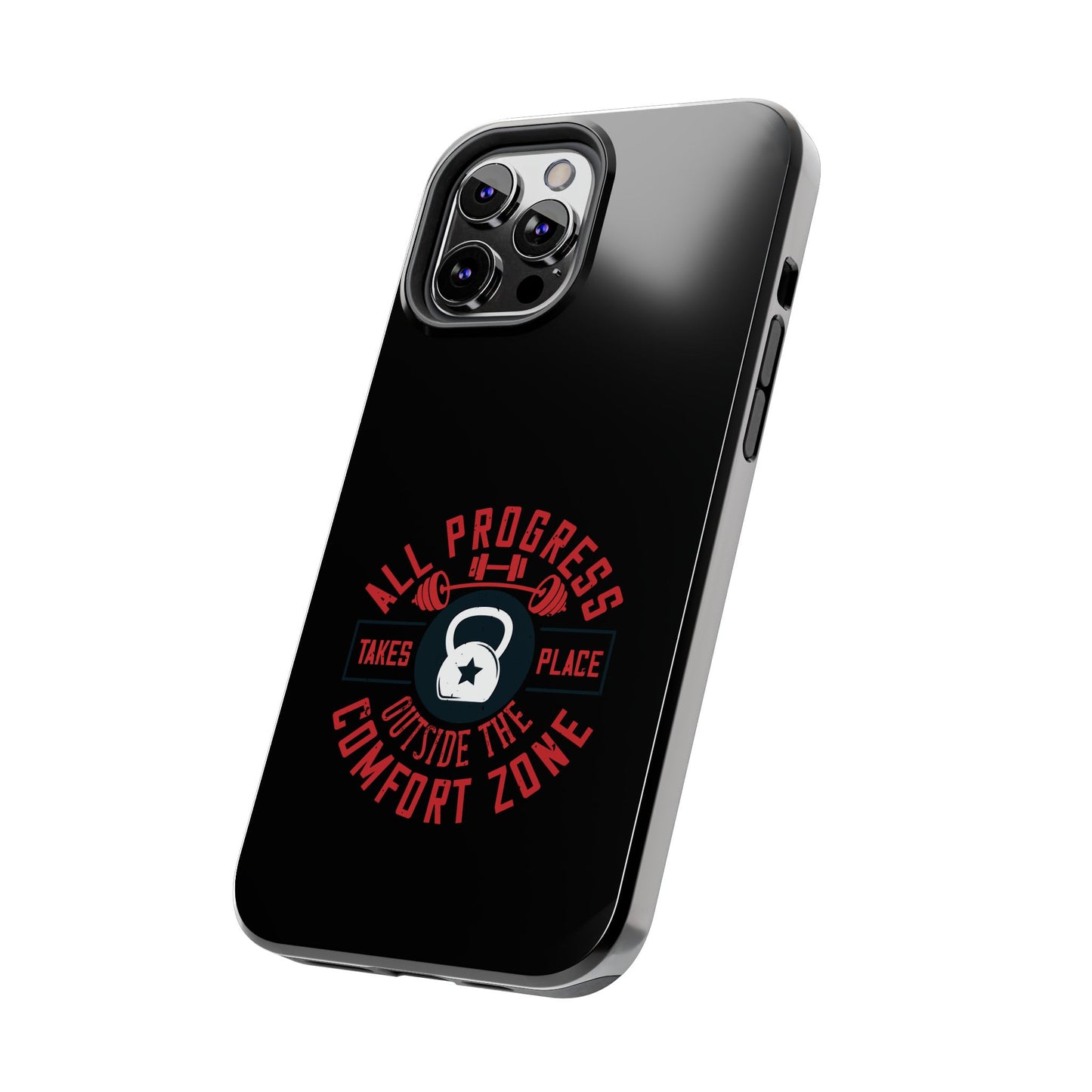 All progress takes place outside the comfort zone / Tough Phone Cases