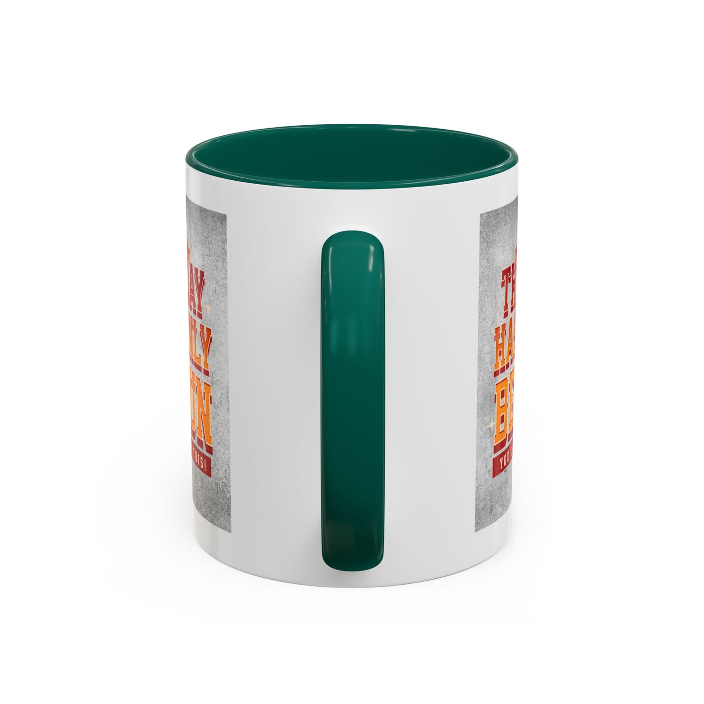 The day has only begun / Colorful Mugs (11oz, 15oz)