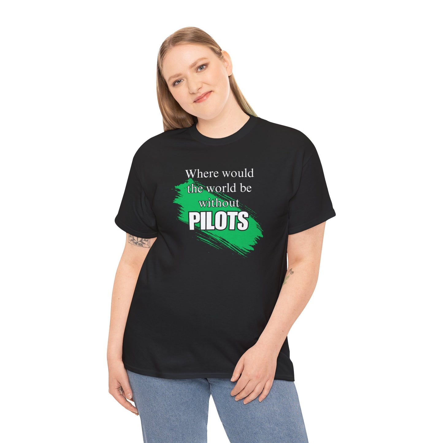 Where would the world be without Pilots Hygenists Unisex Heavy Cotton Tee