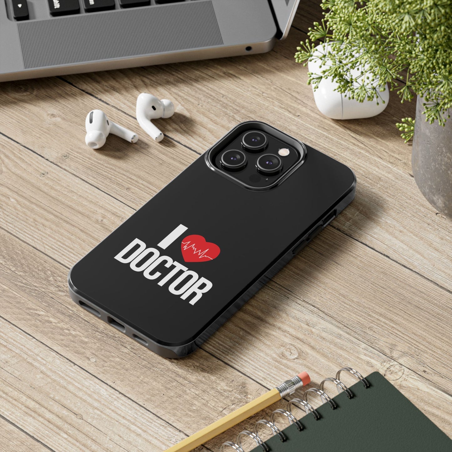 I love Doctor / Tough Phone Cases