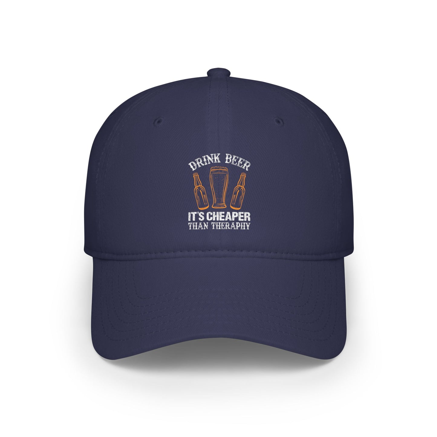 Drink beer, it's cheaper than therapy / Low Profile Baseball Cap