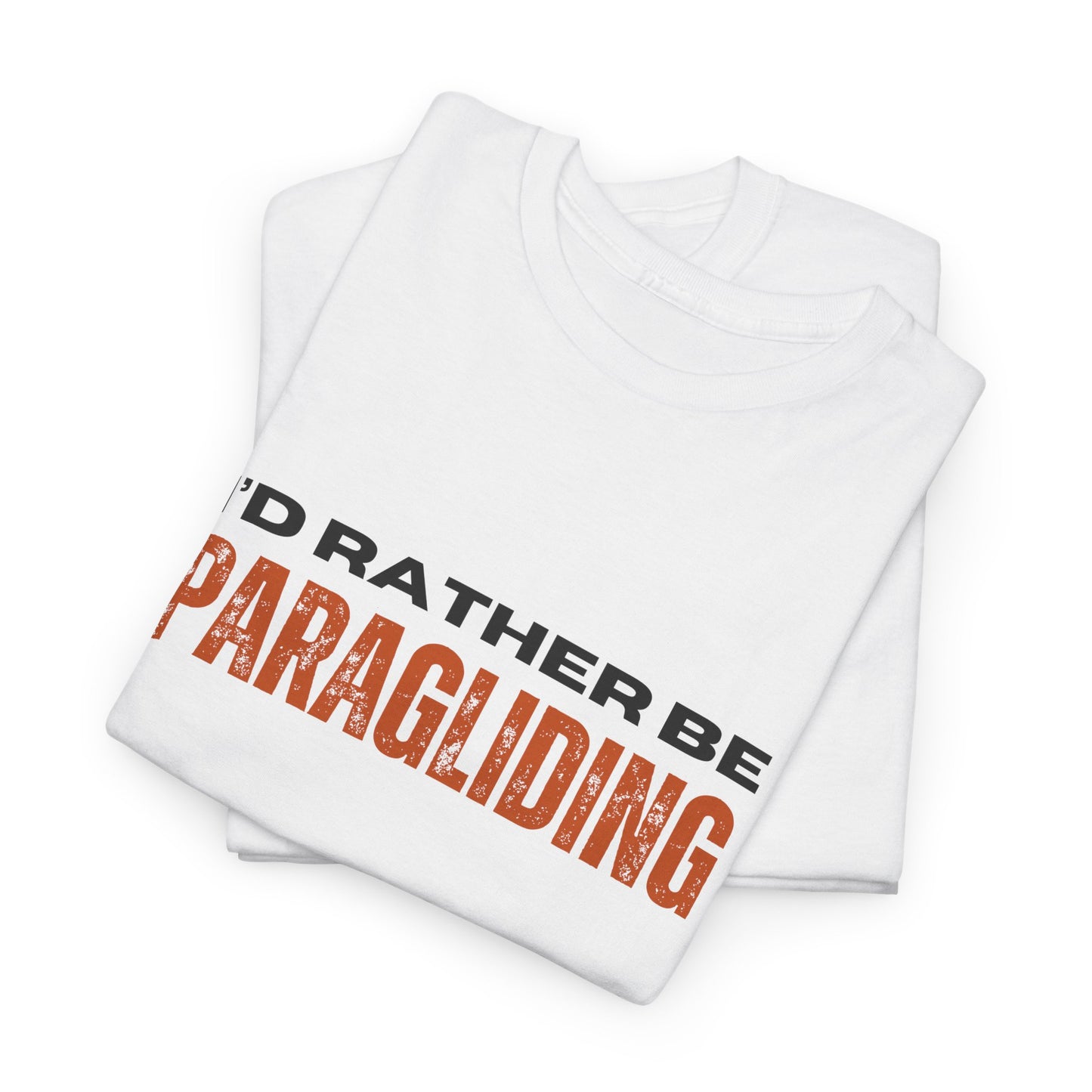 I'd Rather Be Paragliding Unisex Heavy Cotton Tee