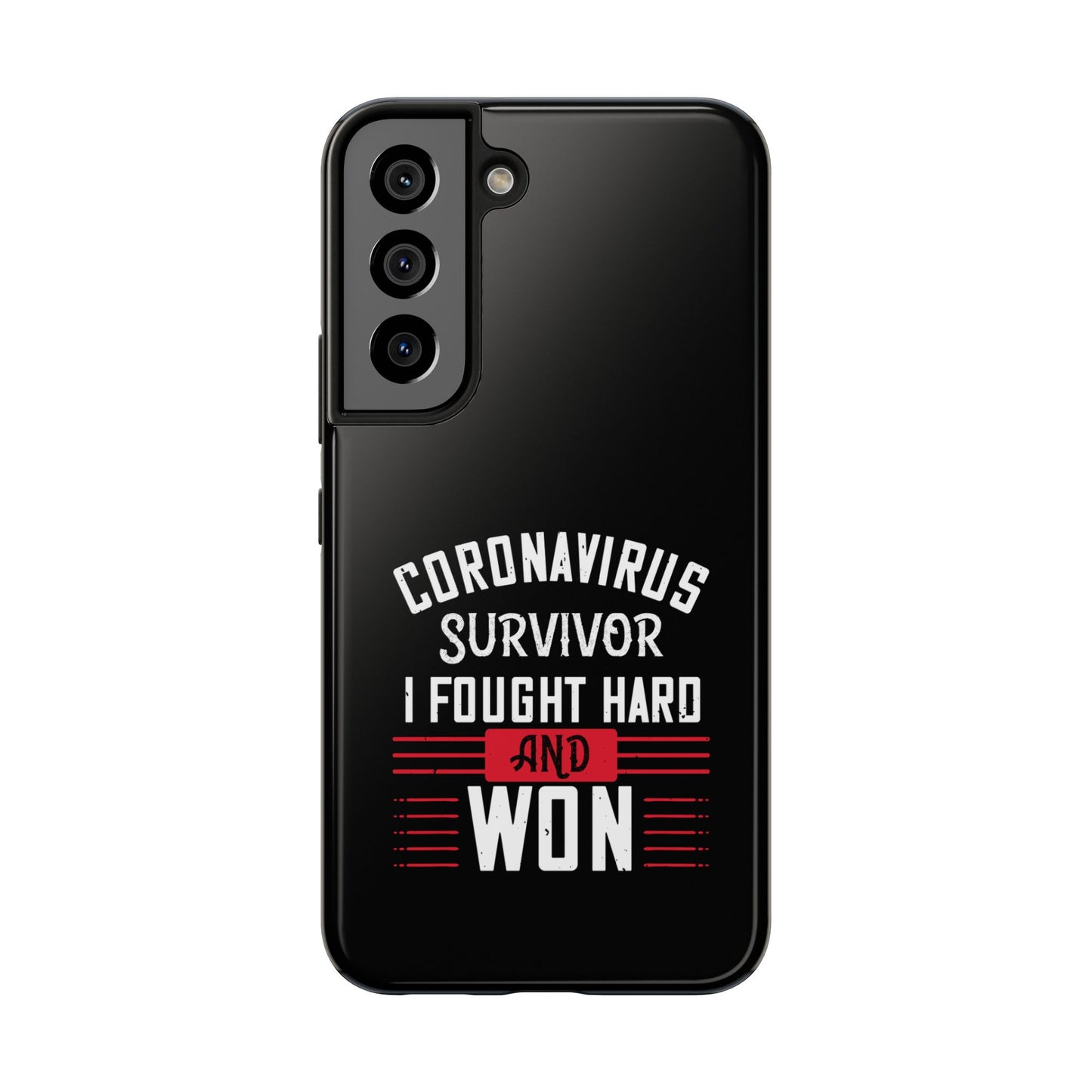 Corona virus survivor / Tough Phone Cases