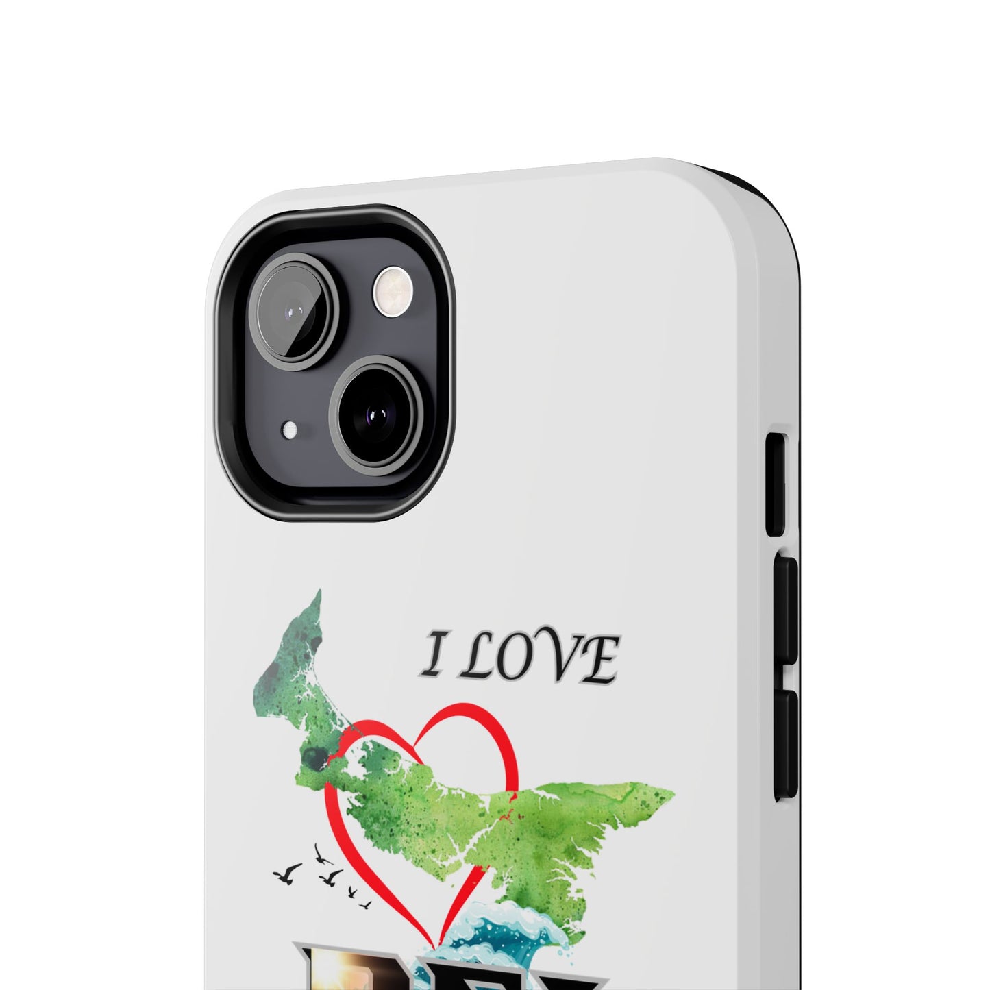 I Love PEI / Tough Phone Cases