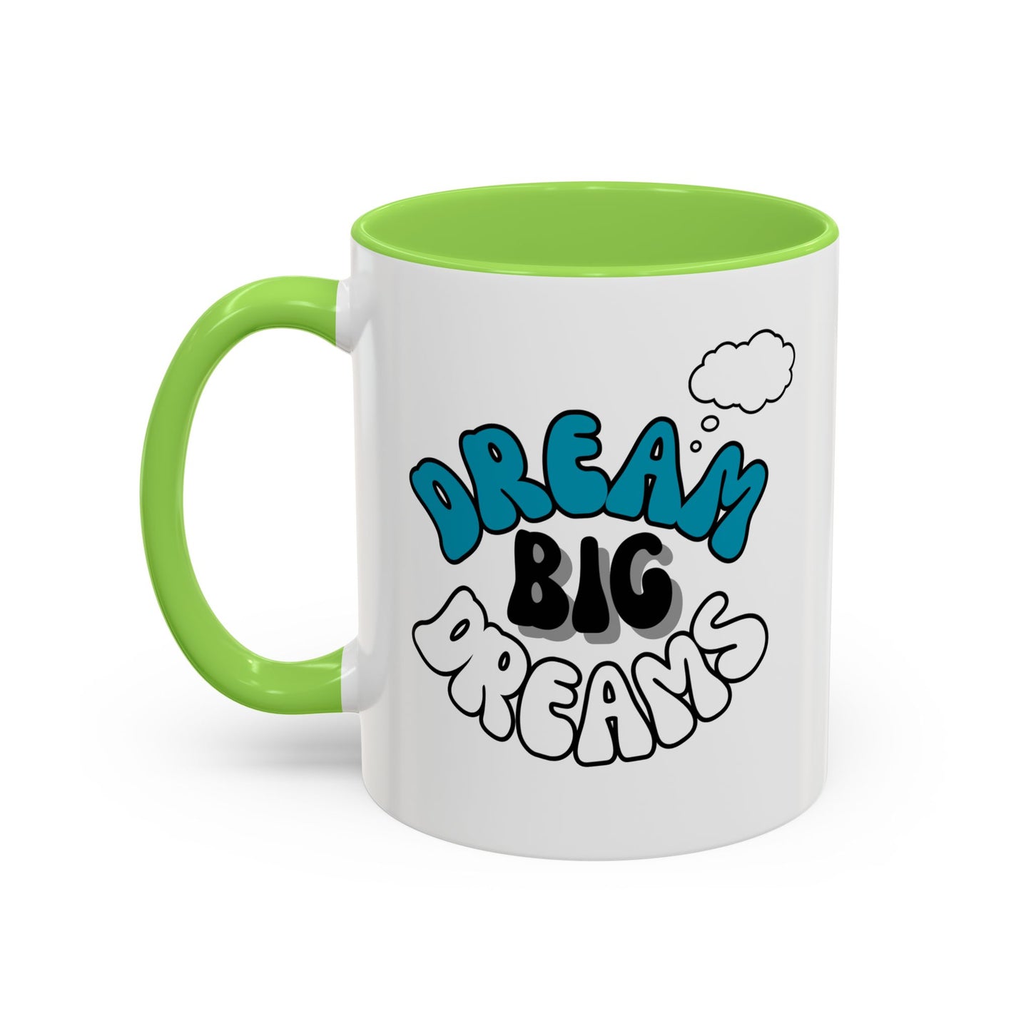 Dream Big Dreams / Colorful Mugs (11oz, 15oz)
