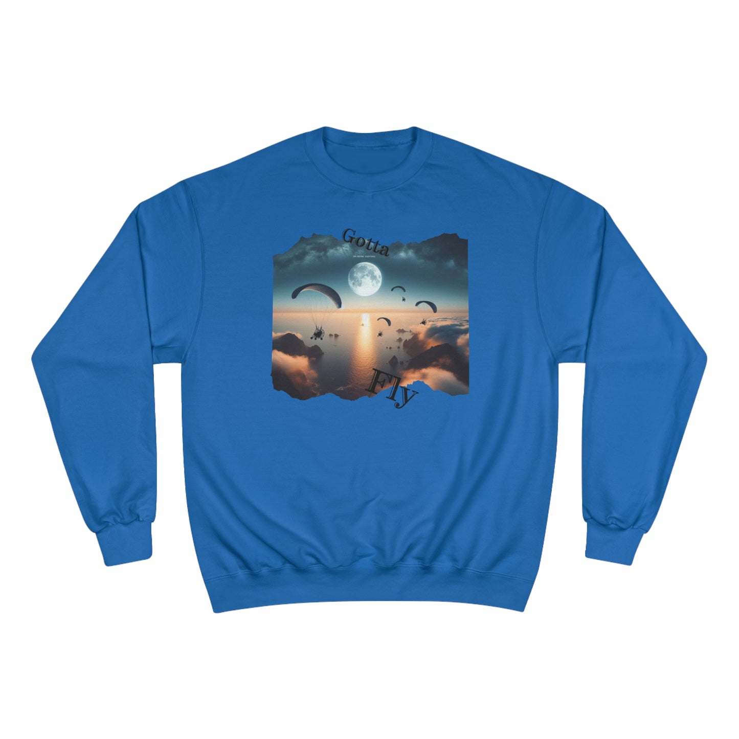 Gotta Fly (Paramotor) / Champion Sweatshirt