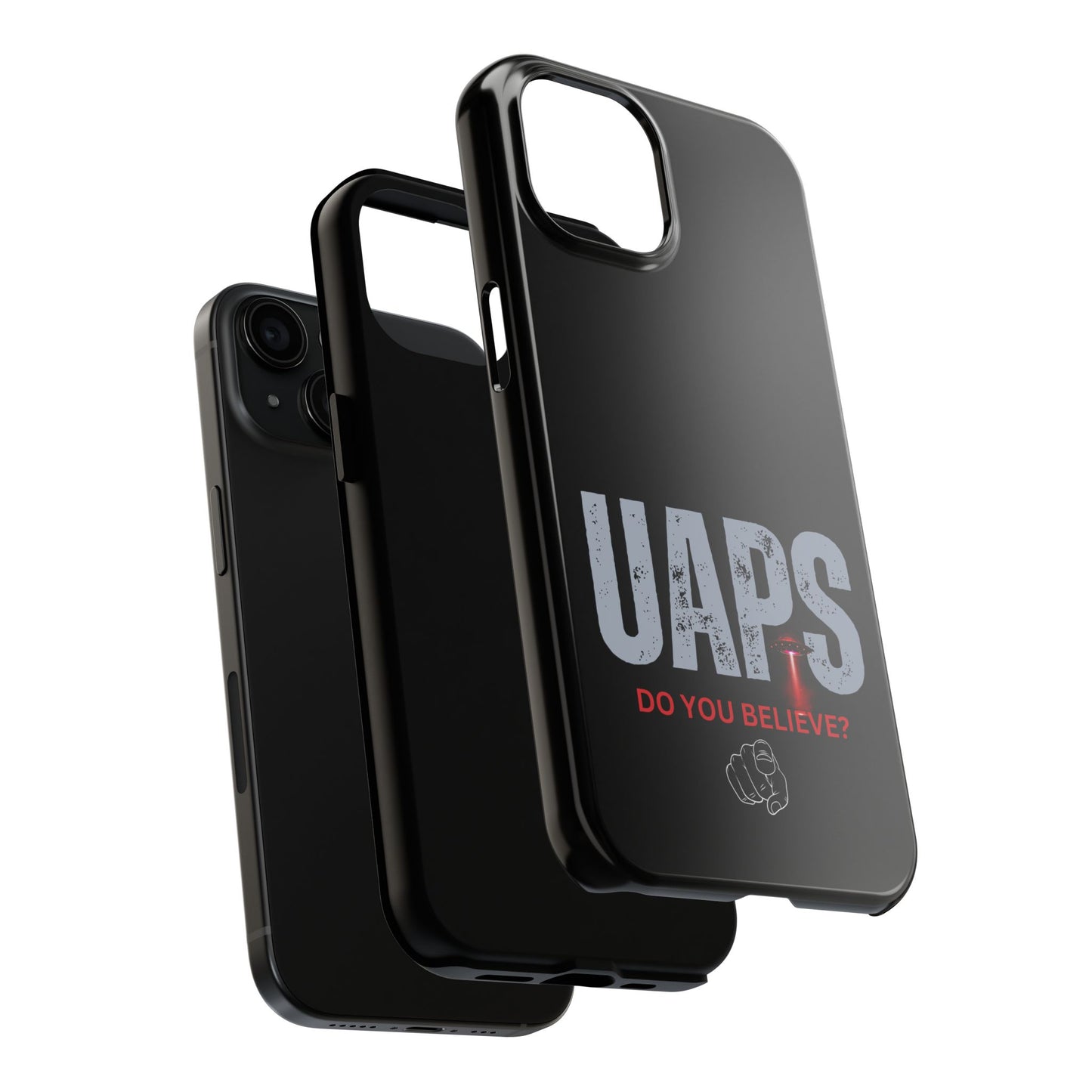 UAPS / Do YOU believe? / Tough Phone Cases