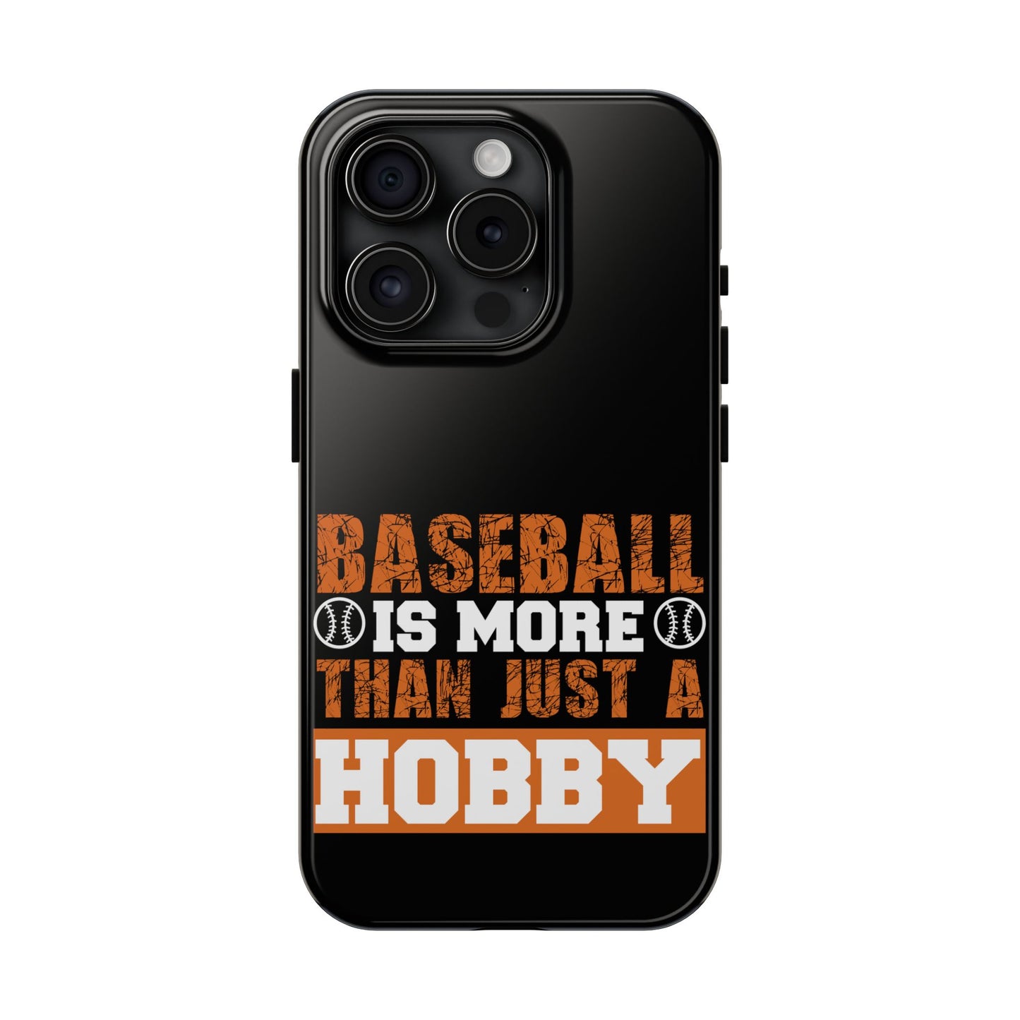 Baseball is more than just a hobby / Tough Phone Cases