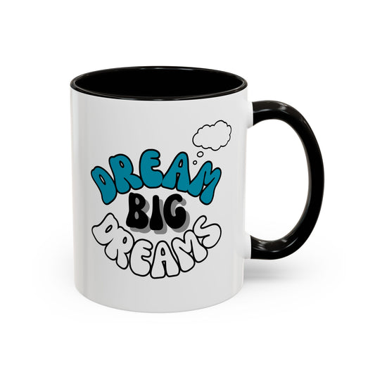 Dream Big Dreams / Colorful Mugs (11oz, 15oz)