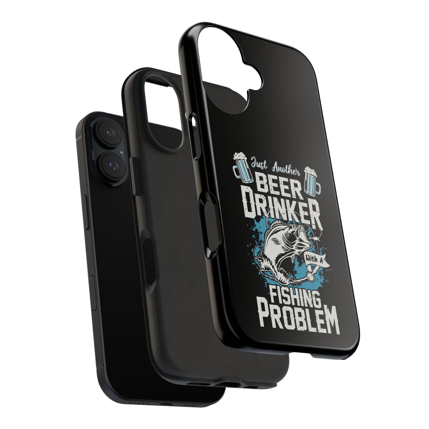 Just another beer drinker with a fishing problem / Tough Phone Cases