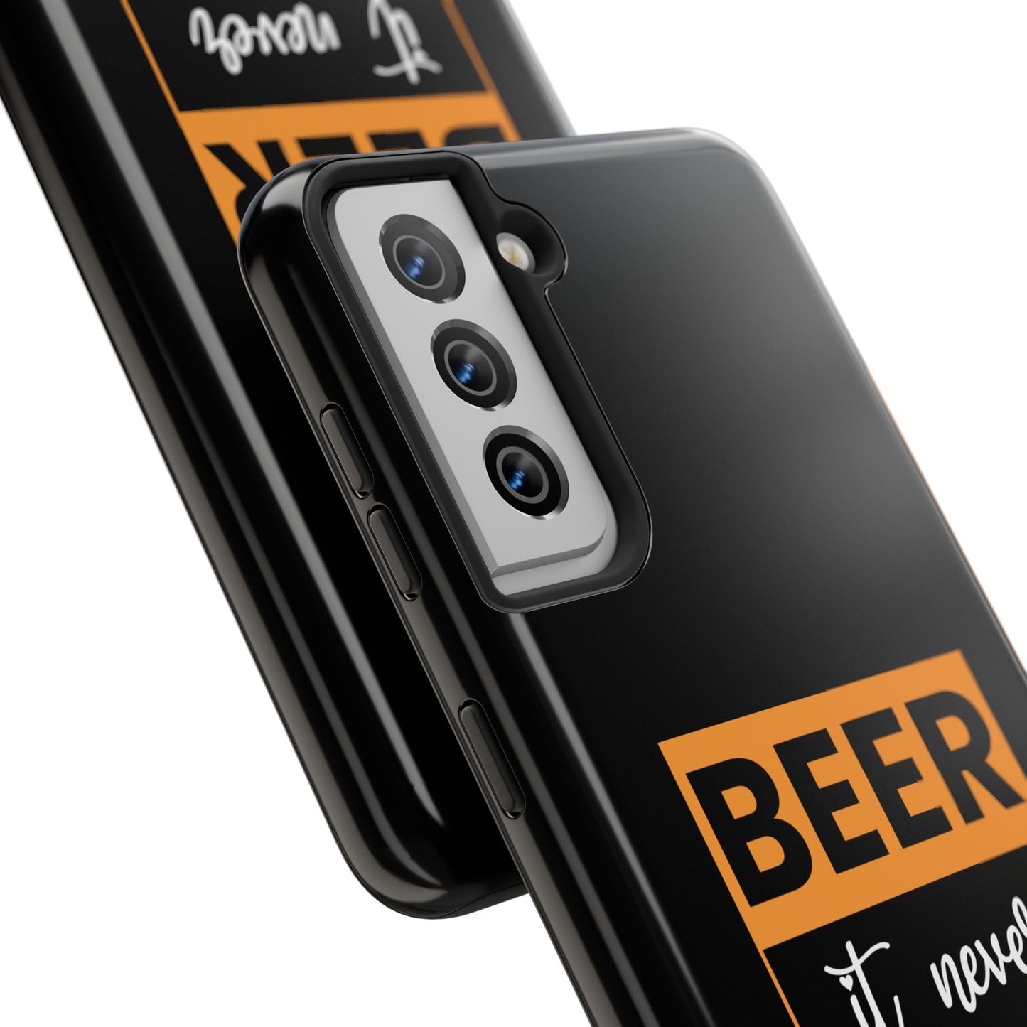 Beer It never broke my heart / Tough Phone Cases