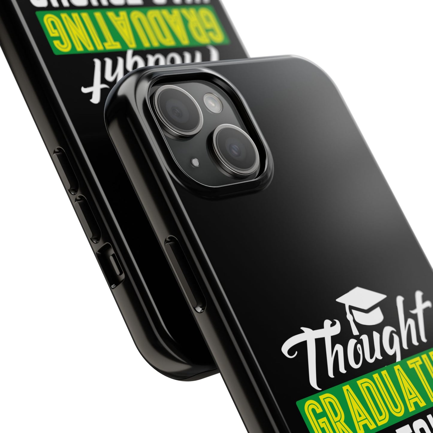 Thought graduation was tough / wait til you get a boss / Tough Phone Cases