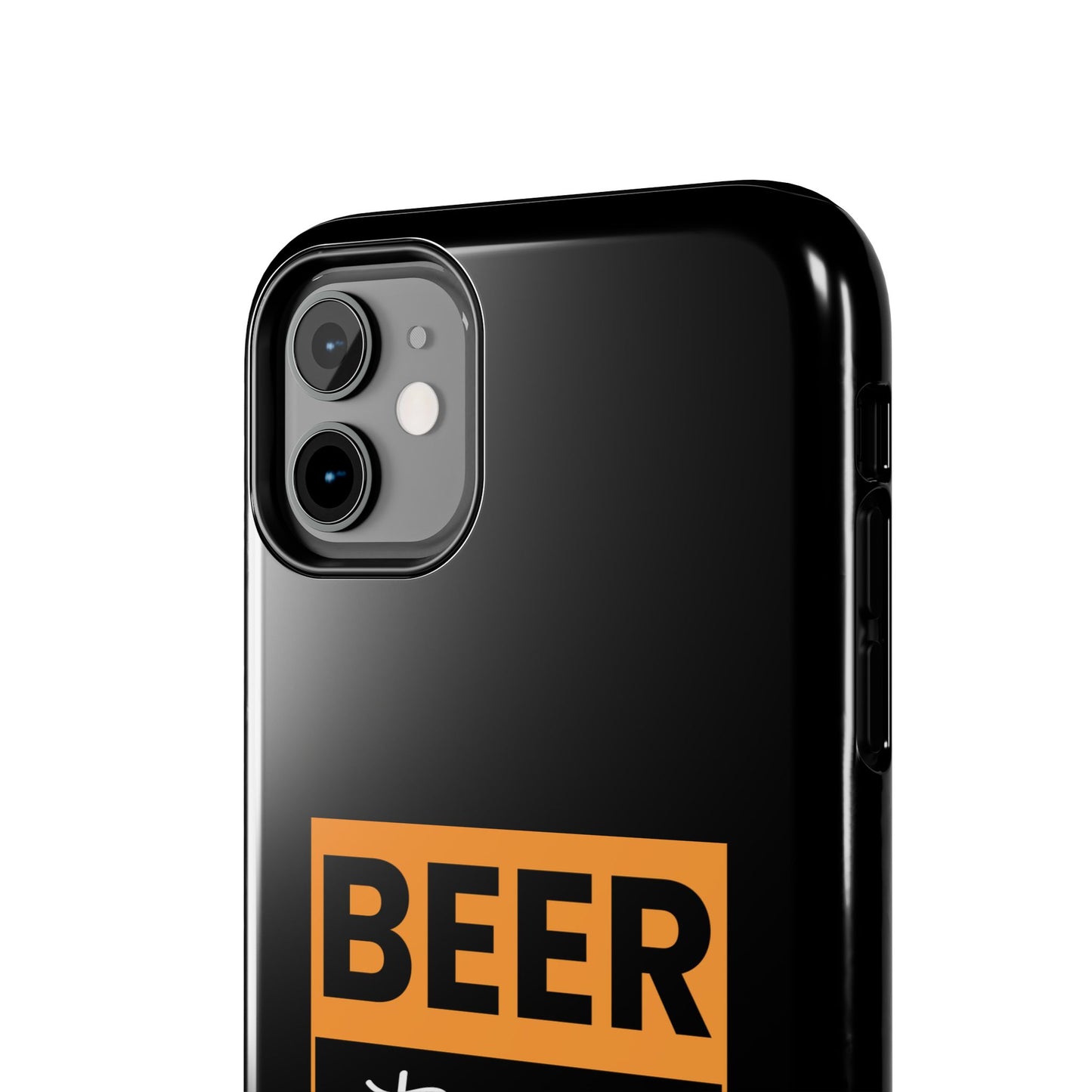 Beer It never broke my heart / Tough Phone Cases