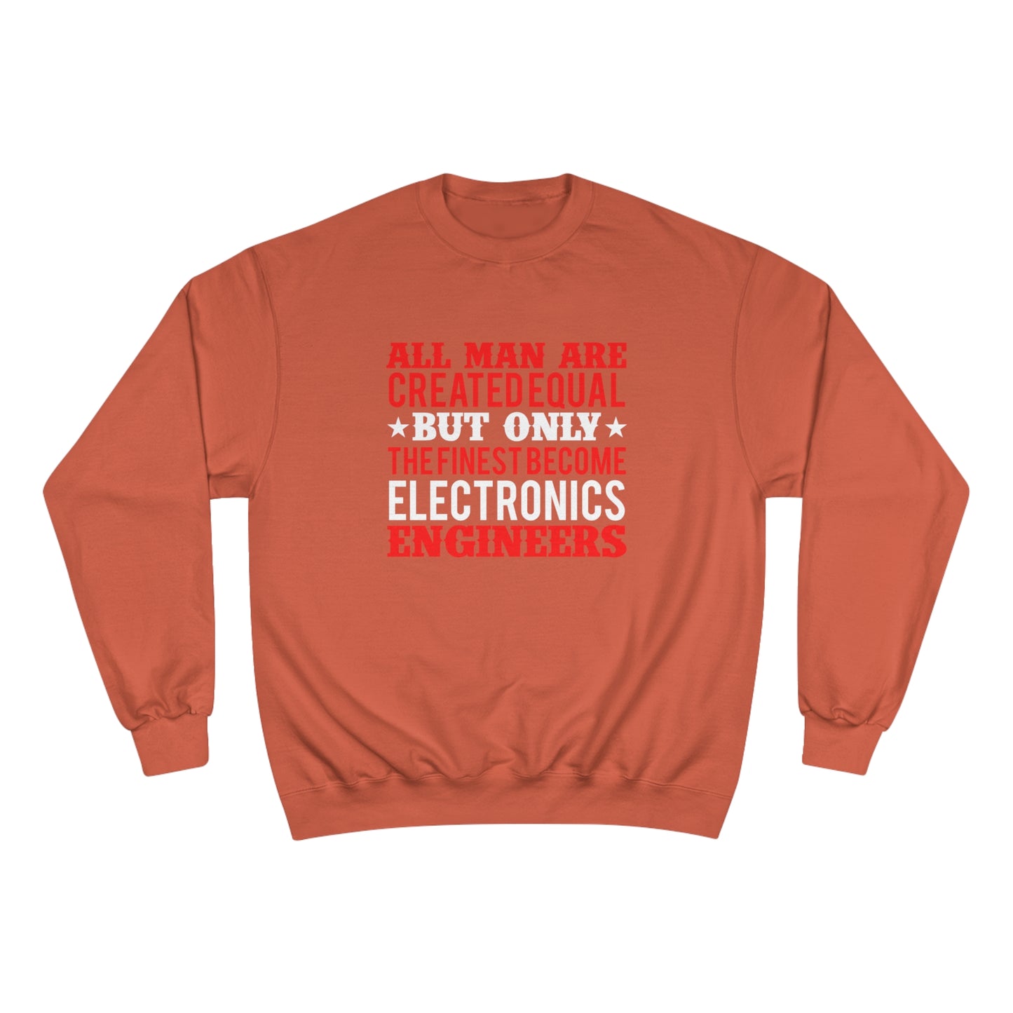 All men are created equal (Engineer) / Champion Sweatshirt