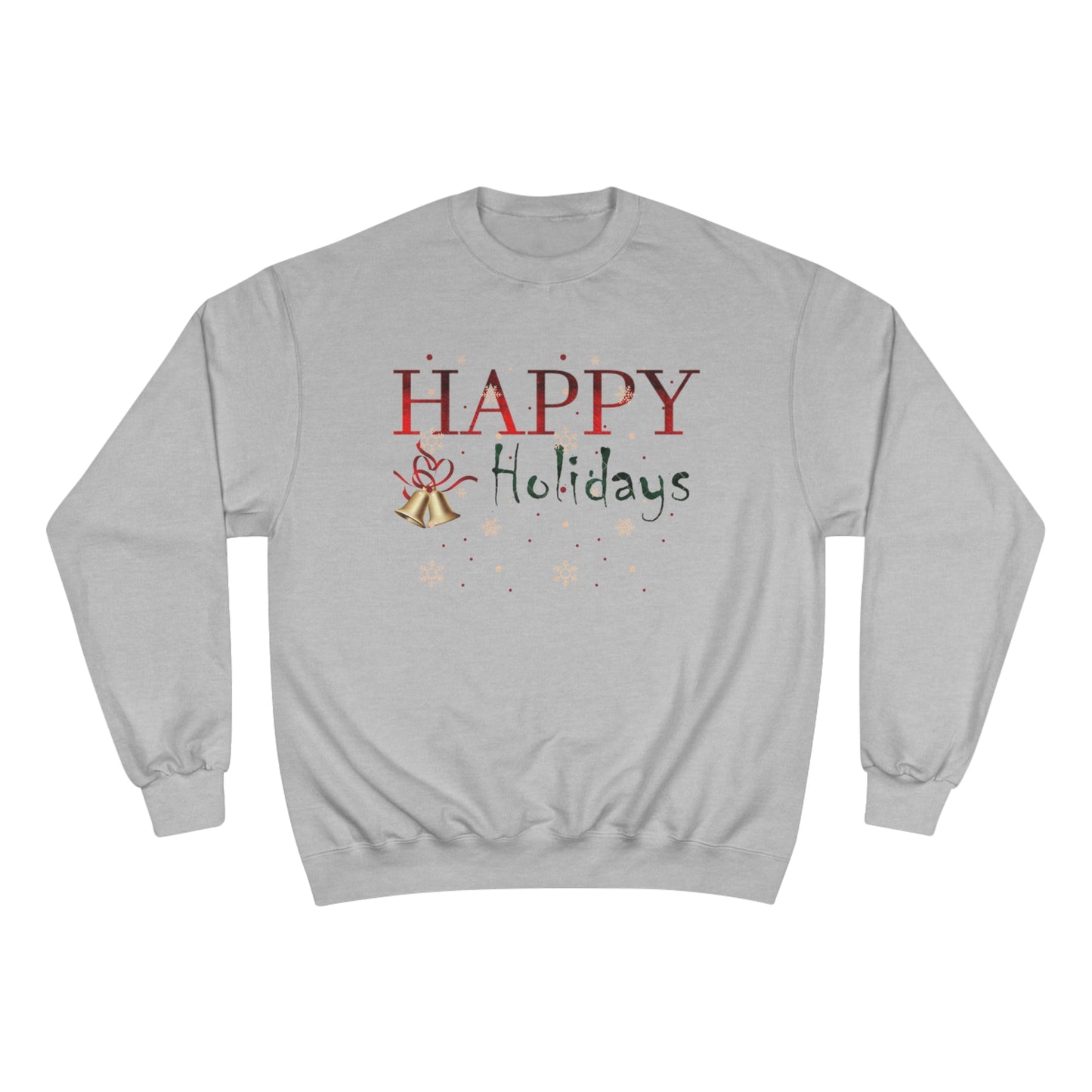 Happy Holidays / Champion Sweatshirt