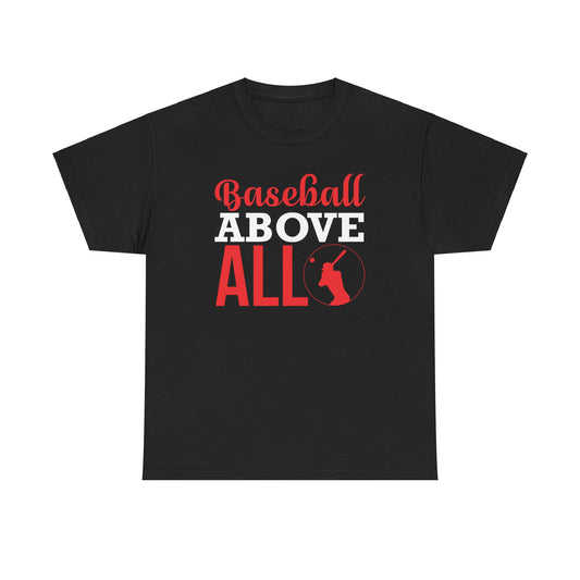 Baseball above All Unisex Heavy Cotton Tee