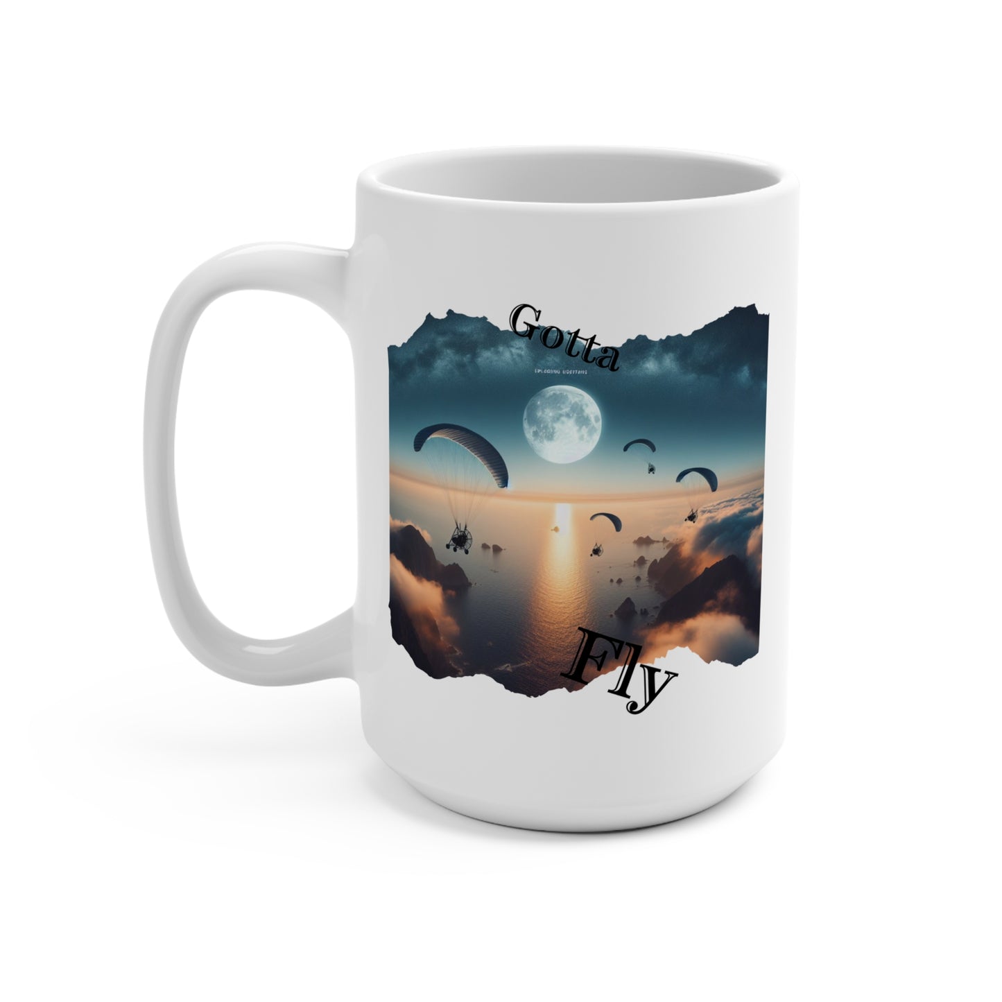 Gotta Fly / Mug 15oz