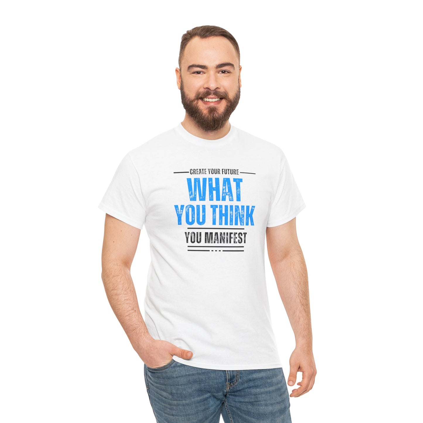 What you think you manifest Unisex Heavy Cotton Tee