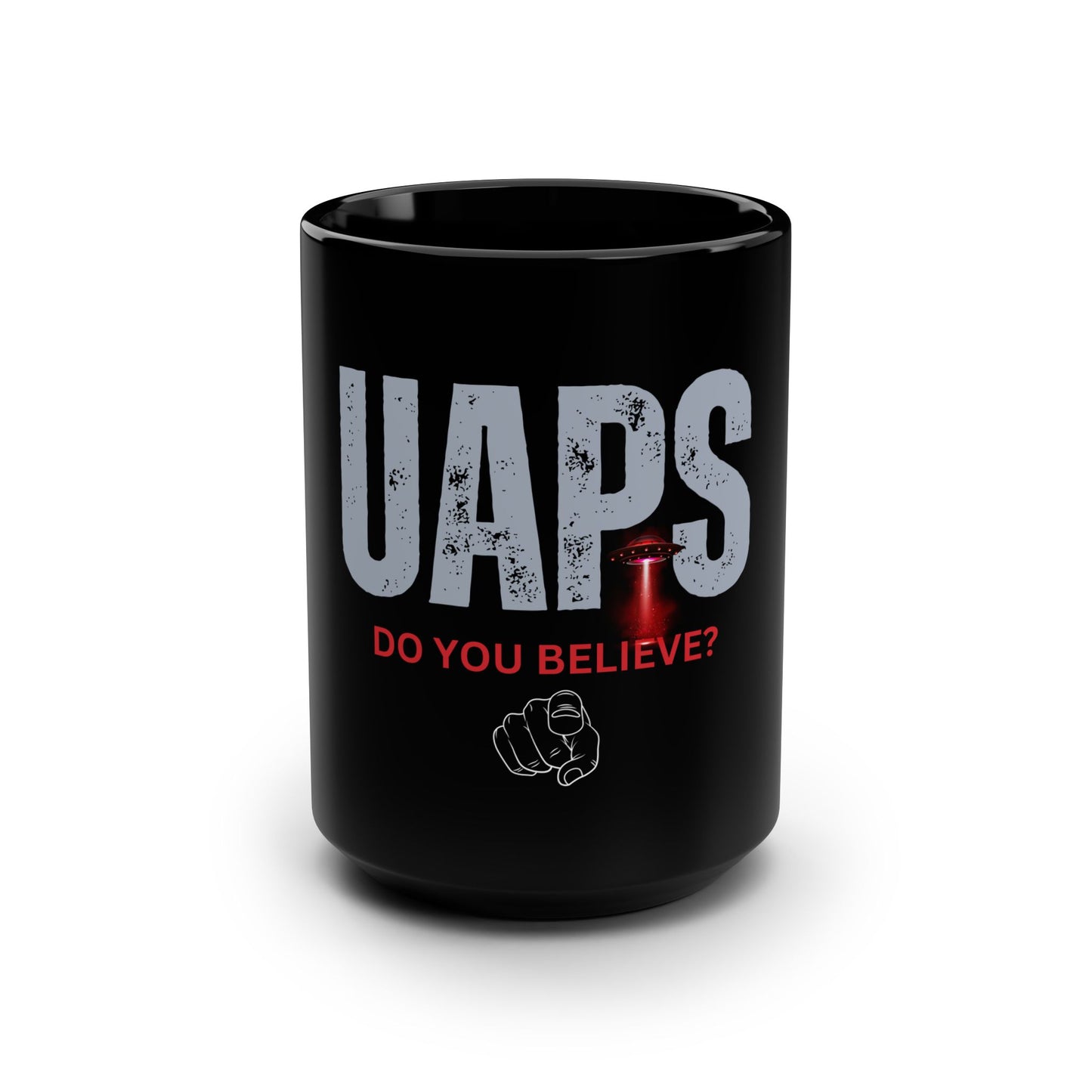 UAPS / Do YOU believe? / Black Mug, 15oz