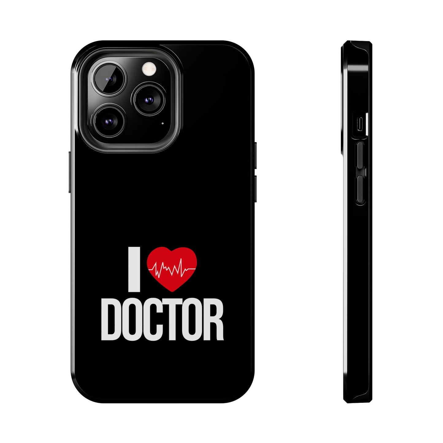 I love Doctor / Tough Phone Cases