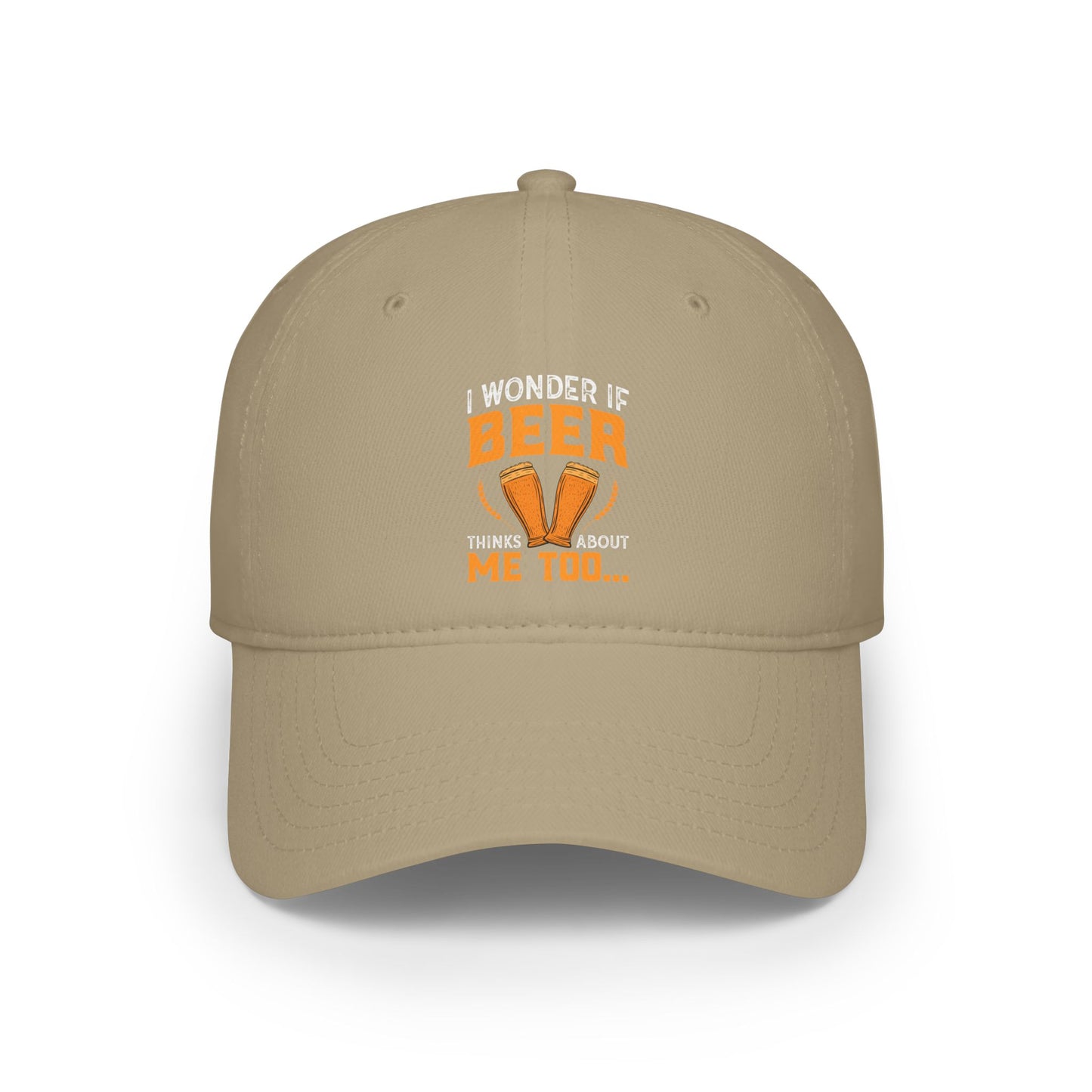 I wonder if beer thinks about me too / Low Profile Baseball Cap