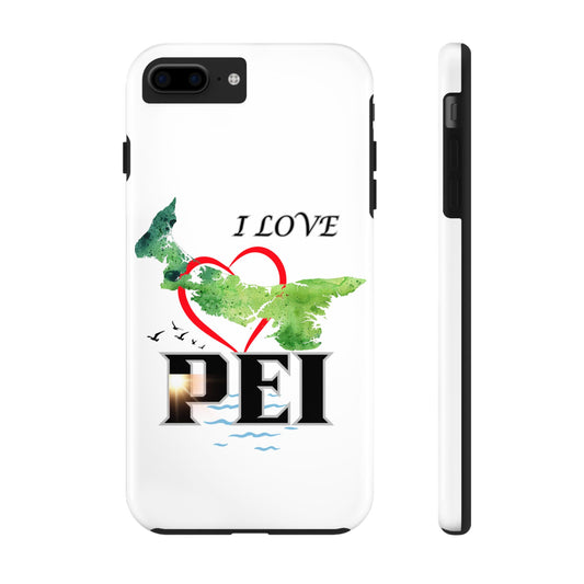 I love PEI 4 / Tough Phone Cases