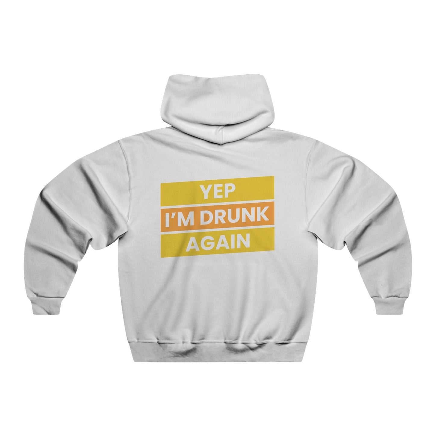 Yep I'm drunk  / Men's NUBLEND® Hooded Sweatshirt