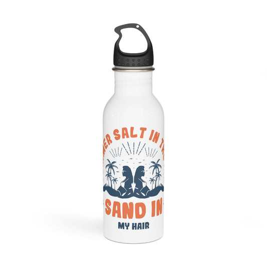 Summer salt in my hair / Sand in my hair (Beach) / Stainless Steel Water Bottle