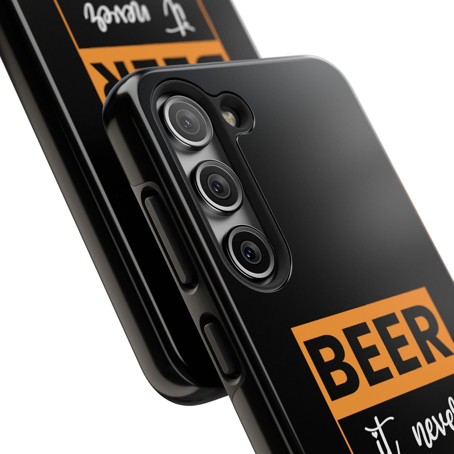 Beer It never broke my heart / Tough Phone Cases