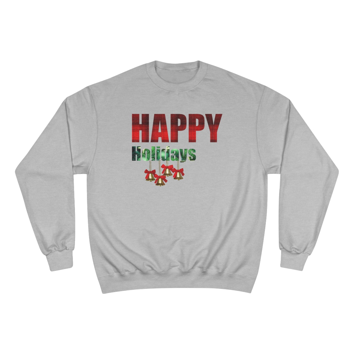 Happy Holidays / Champion Sweatshirt