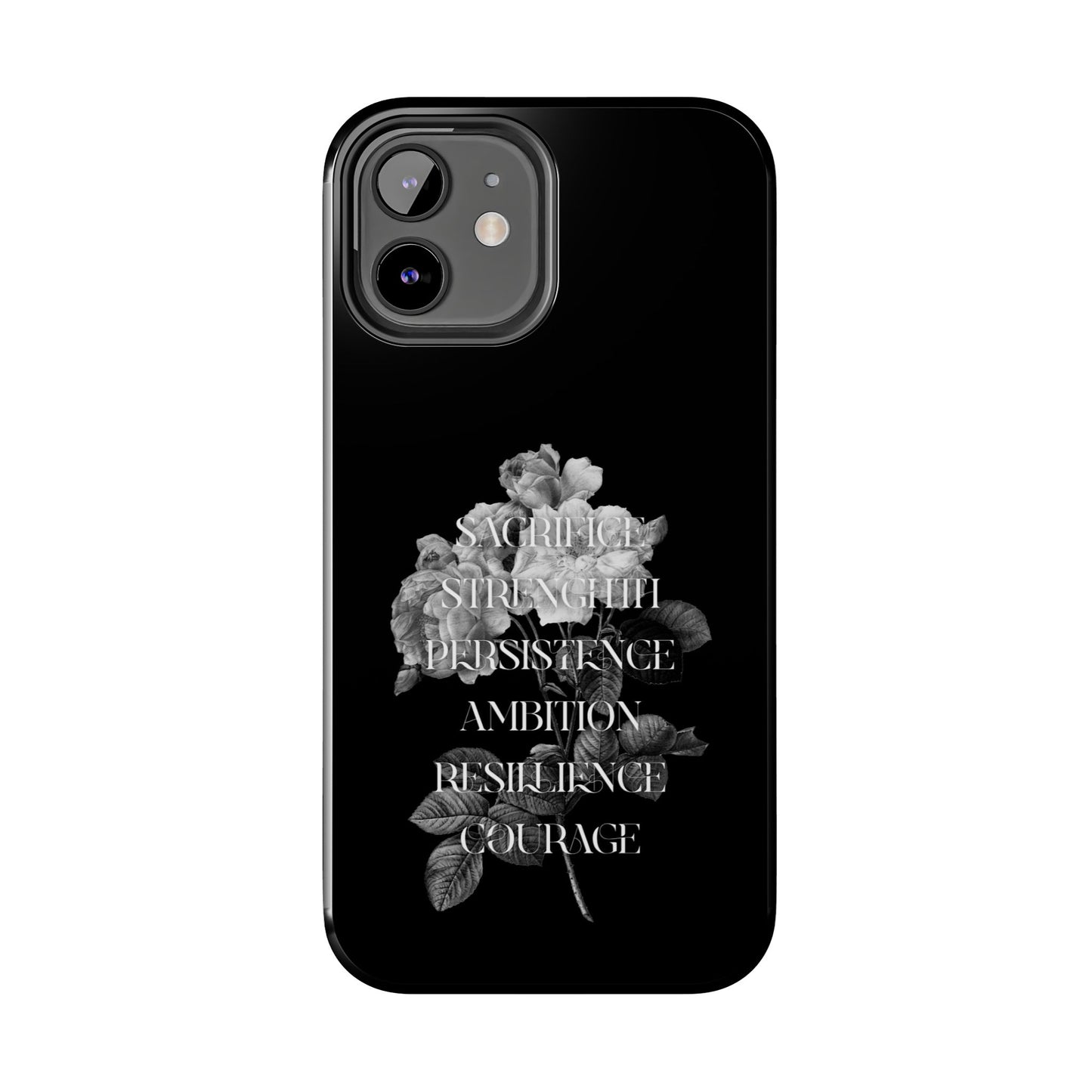 Sacrifice Strength Persistence Ambition Resilience Courage / Tough Phone Cases