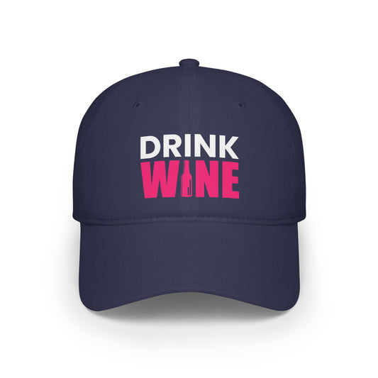 Drink Wine / Low Profile Baseball Cap