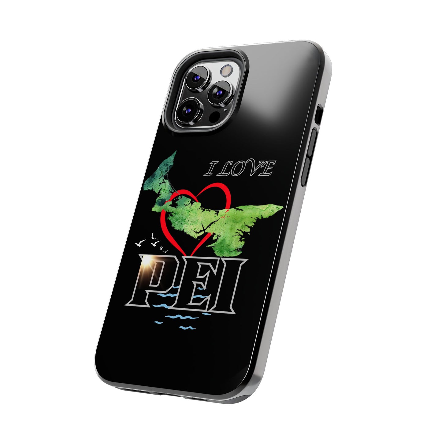 I Love PEI 6 / Tough Phone Cases