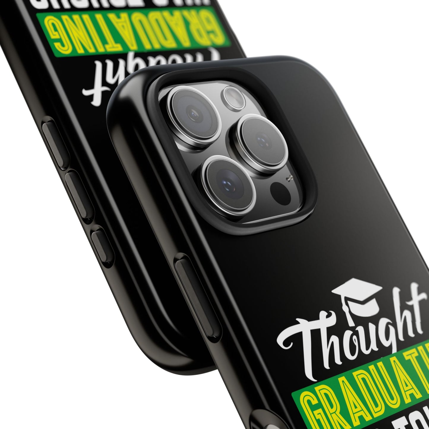 Thought graduation was tough / wait til you get a boss / Tough Phone Cases