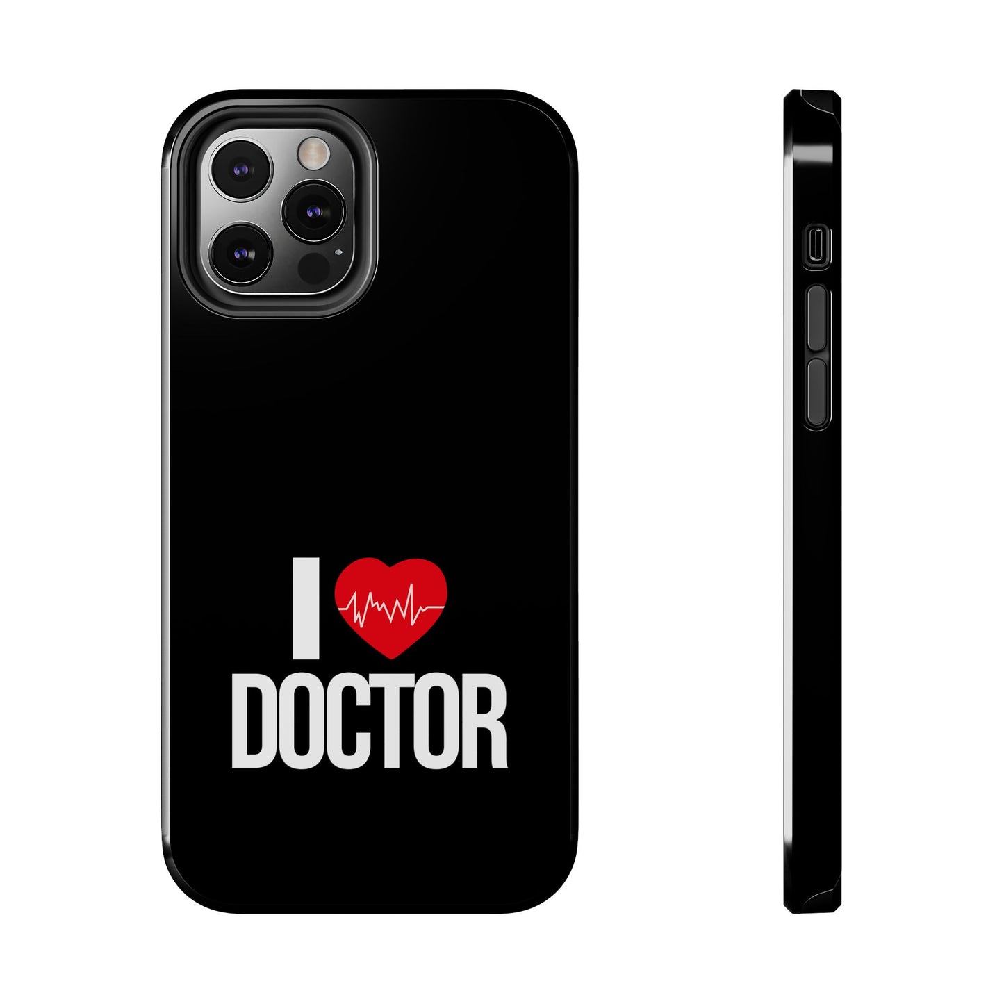 I love Doctor / Tough Phone Cases