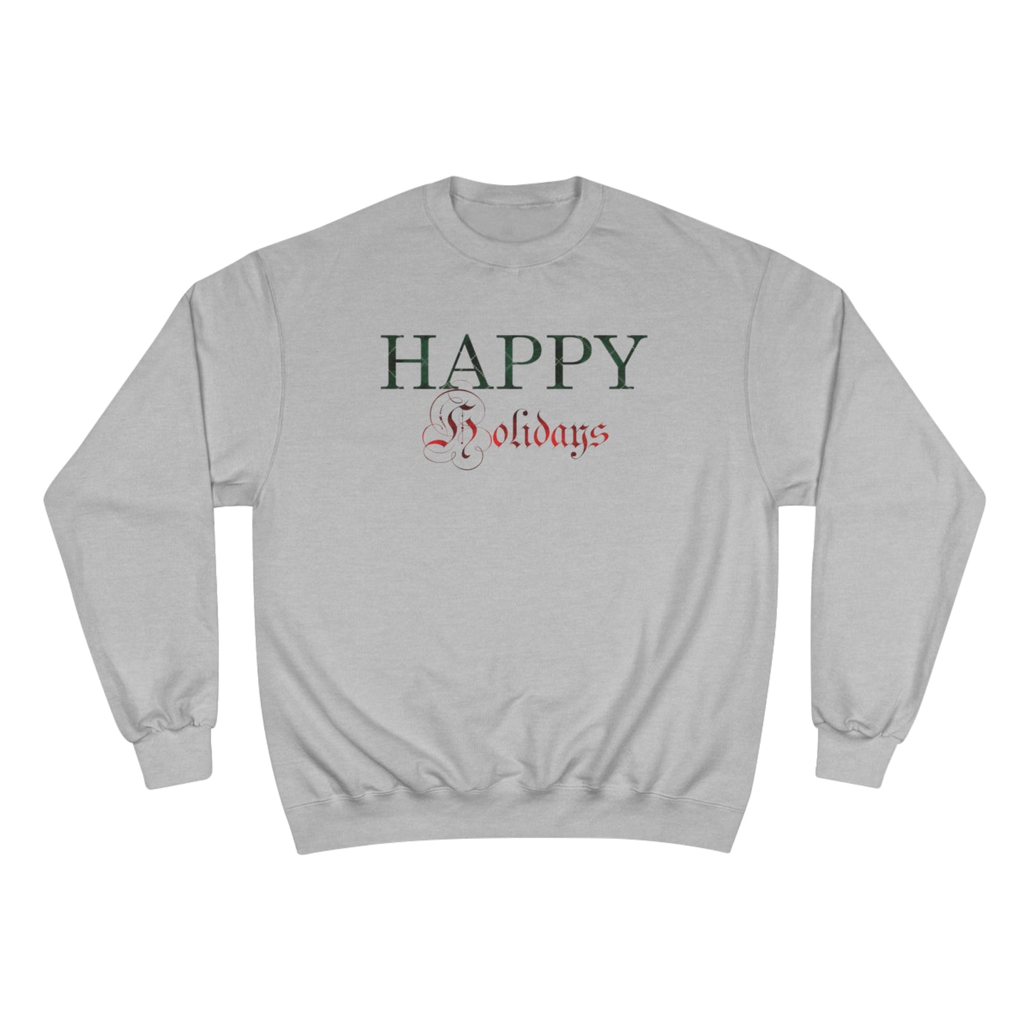 Happy Holidays / Champion Sweatshirt