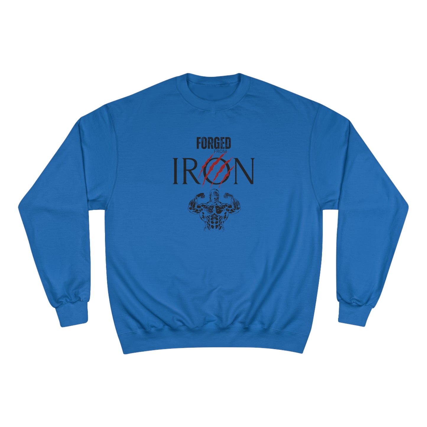 Forged from IRON / Champion Sweatshirt