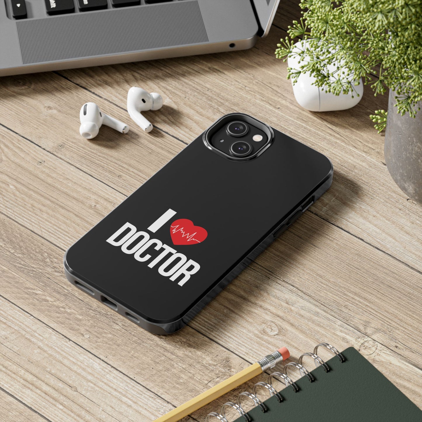 I love Doctor / Tough Phone Cases