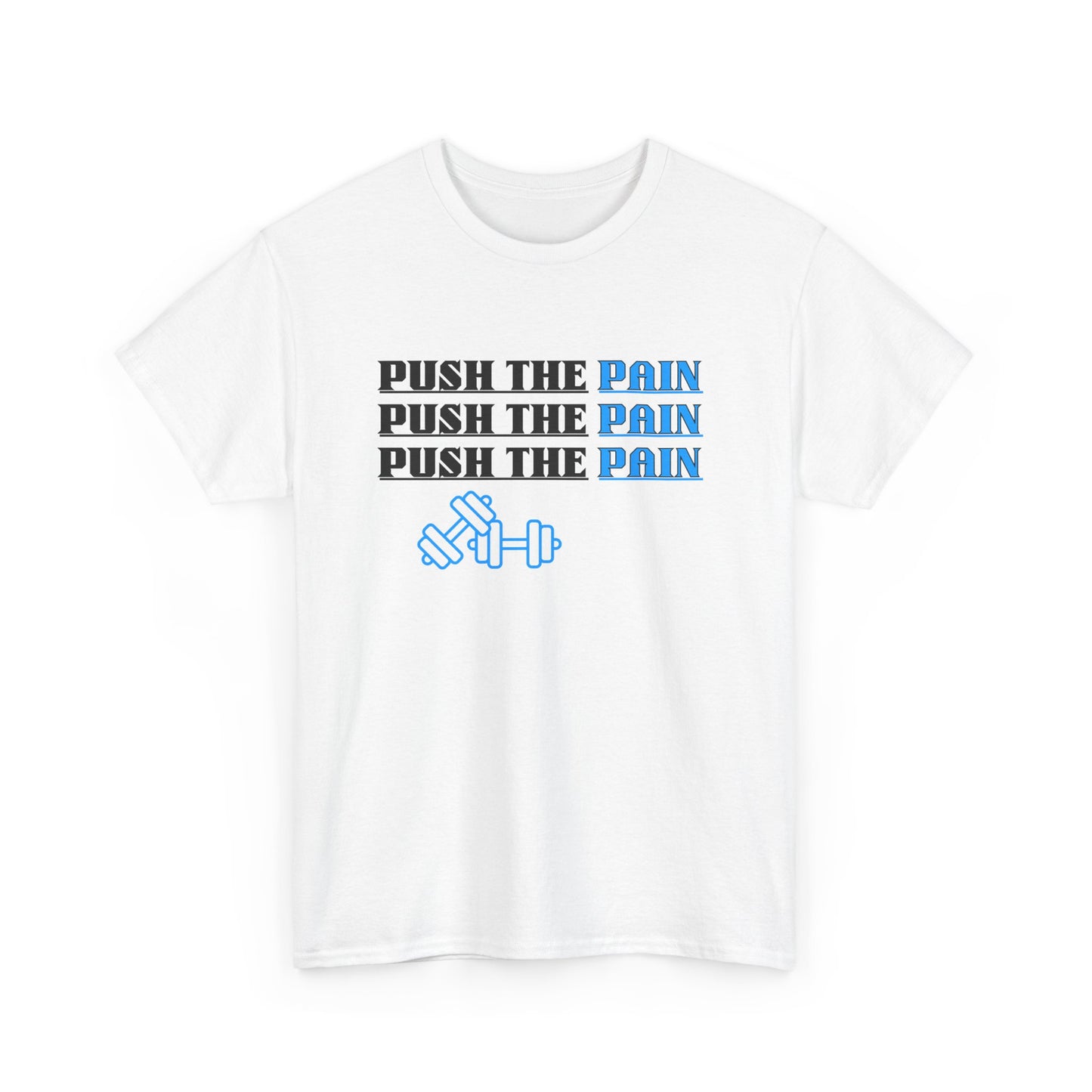 Push the Pain Unisex Heavy Cotton Tee