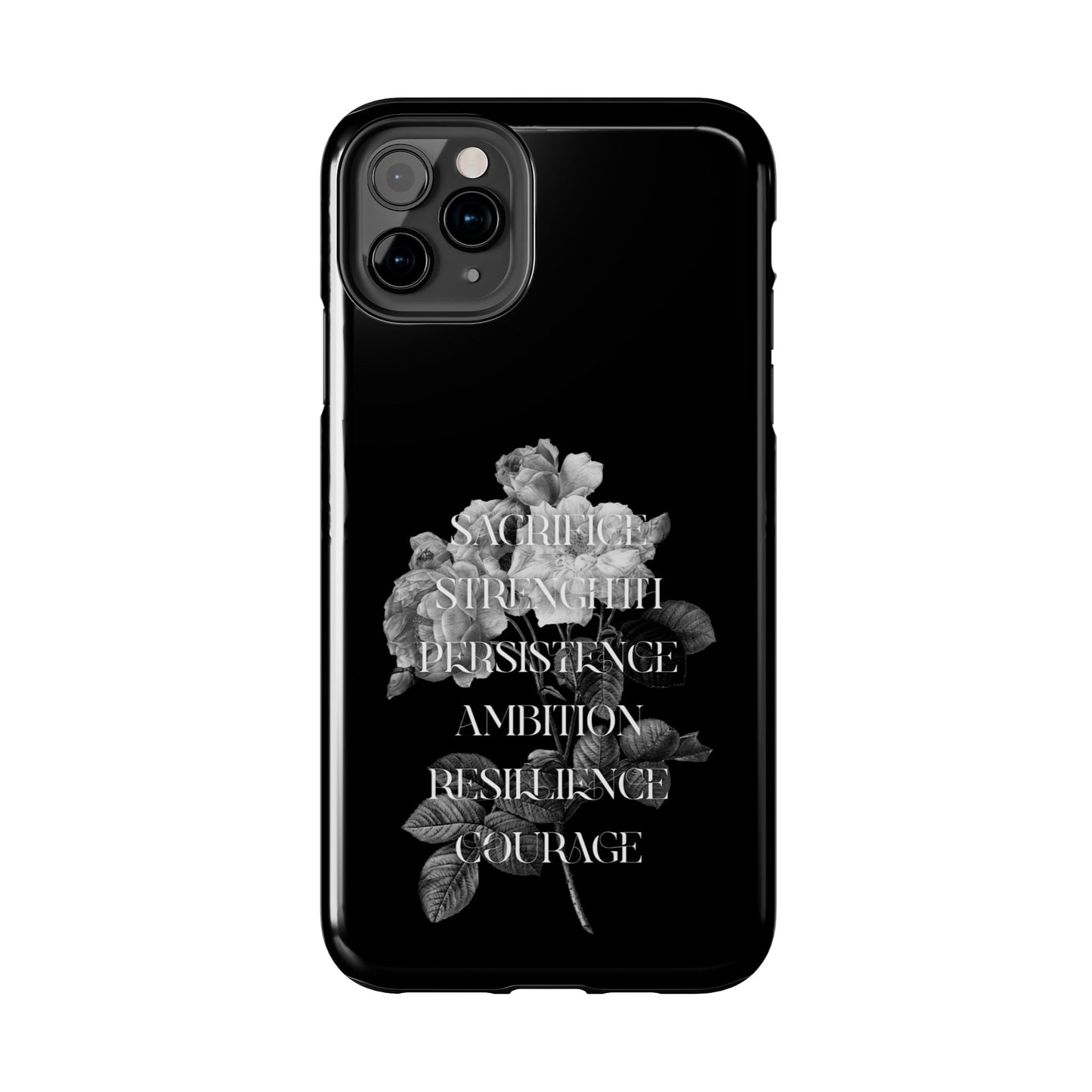 Sacrifice Strength Persistence Ambition Resilience Courage / Tough Phone Cases