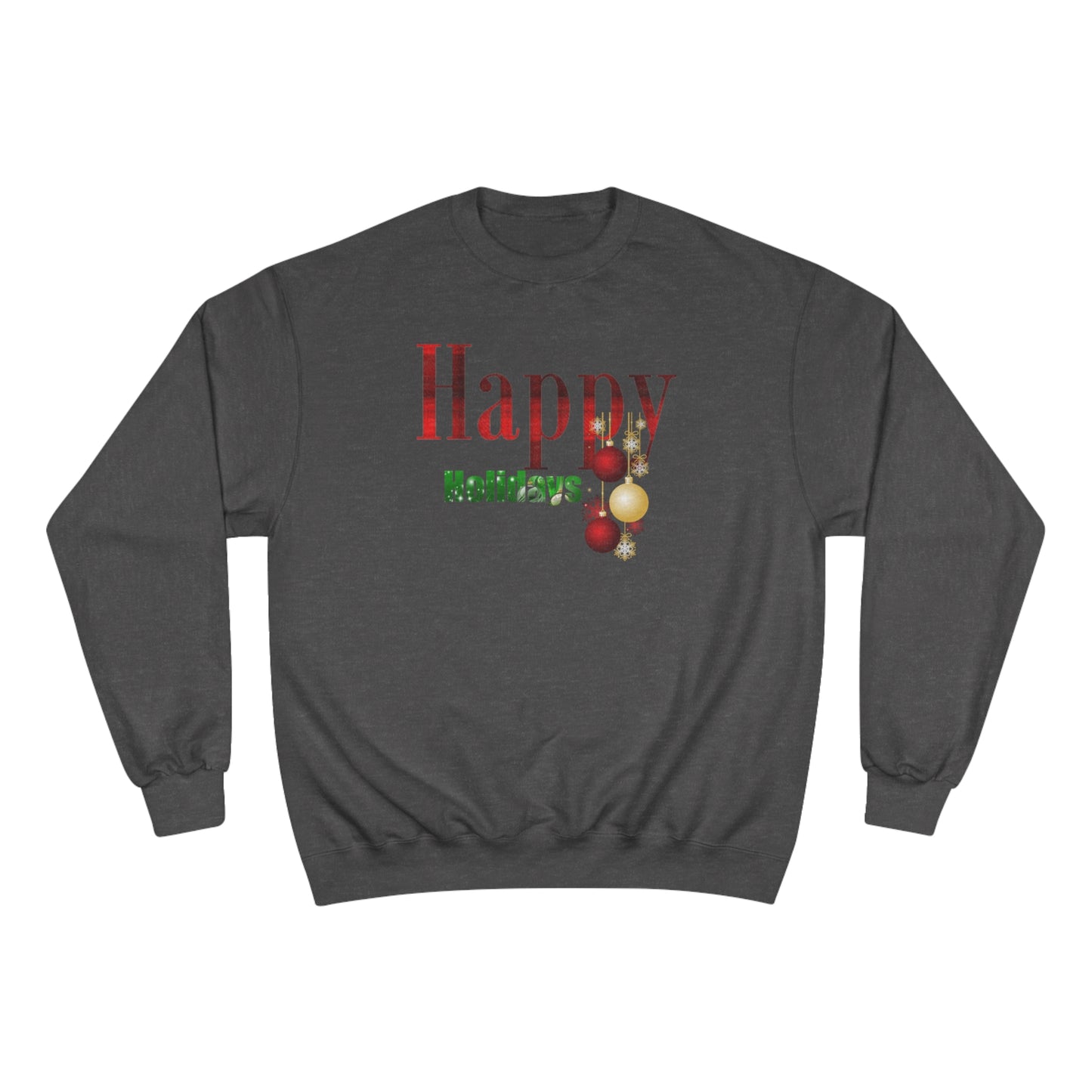 Happy Holidays / Champion Sweatshirt