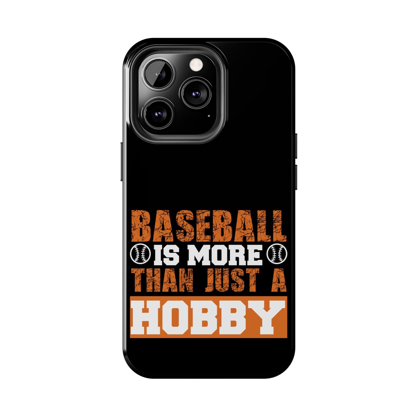 Baseball is more than just a hobby / Tough Phone Cases