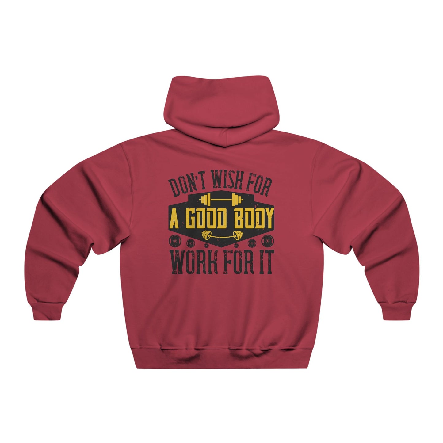 Don't wish for a good body, Work for it / Men's NUBLEND® Hooded Sweatshirt