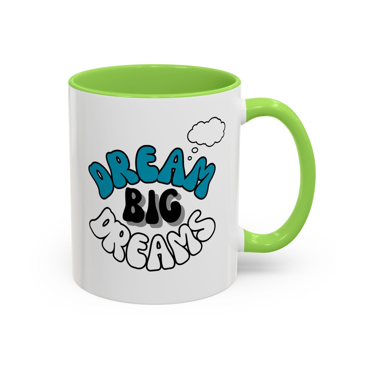 Dream Big Dreams / Colorful Mugs (11oz, 15oz)