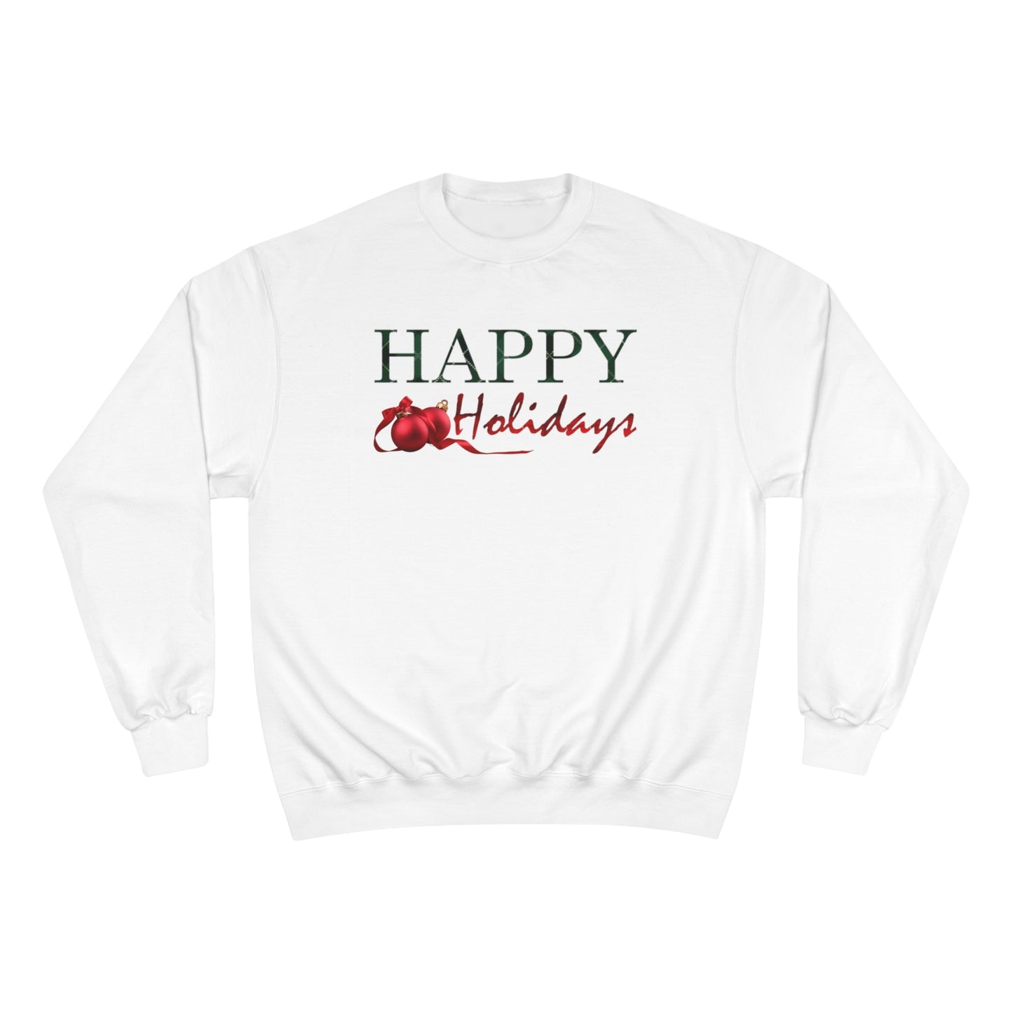 Happy Holidays / Champion Sweatshirt