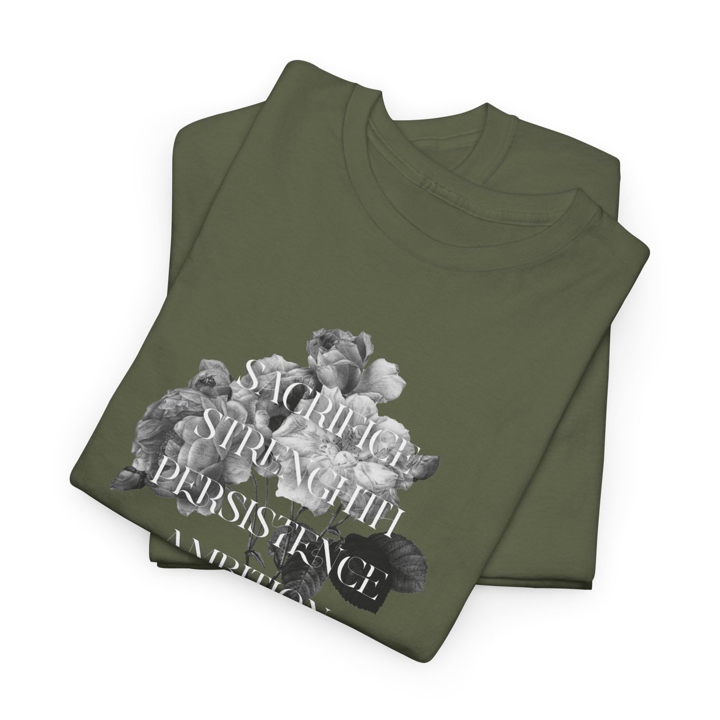 Sacrifice Strength Persistence Ambition Resilience Courage / Tee