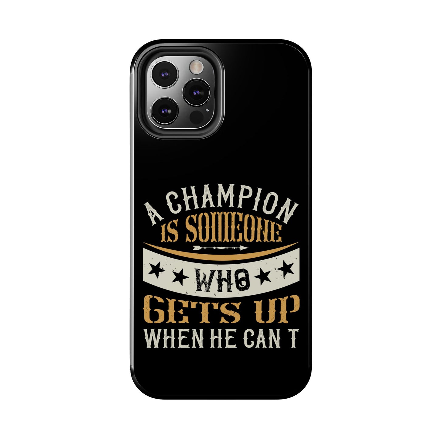 A champion is someone who gets up when he can't (Boxing)  / Tough Phone Cases