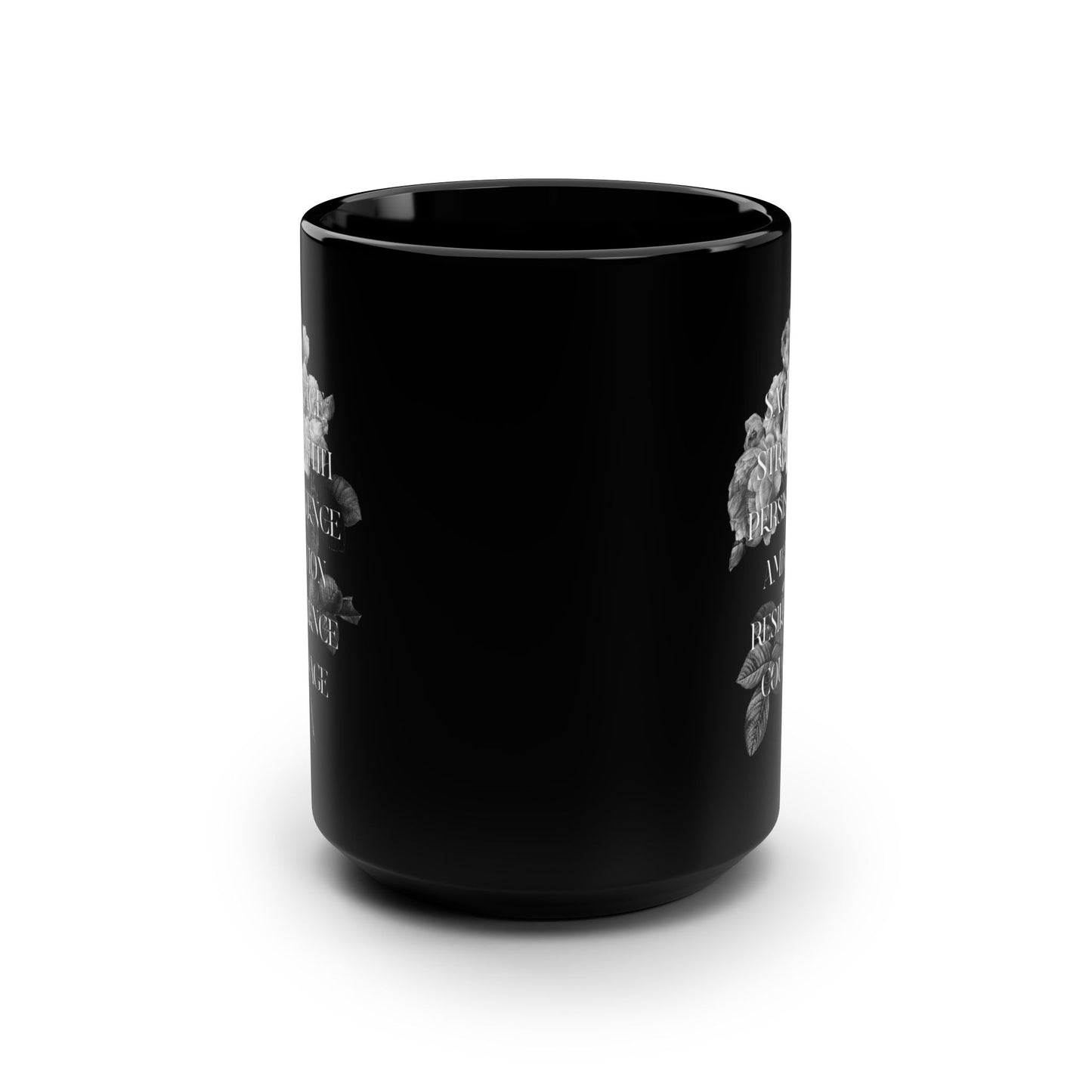 Sacrifice Strength Persistence Ambition Resilience Courage / Black Mug, 15oz